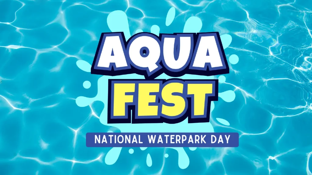 Aqua Fest national waterpark day